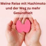 Hashimoto: Symptome verstehen & Gesundheit zurückgewinnen